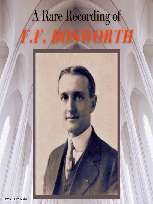 Title details for A Rare Recording of F.F. Bosworth by F. F. Bosworth - Available